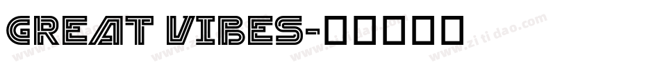 Great Vibes字体转换